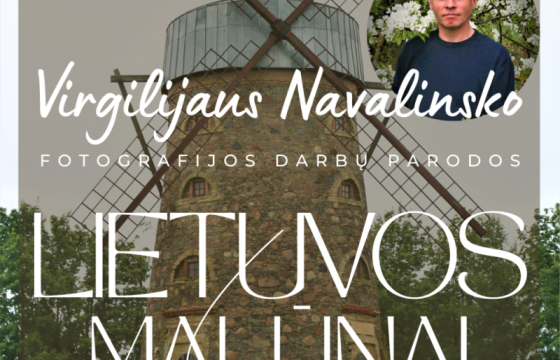 V. Navalinsko fotografijos darbų paroda „Lietuvos malūnai“