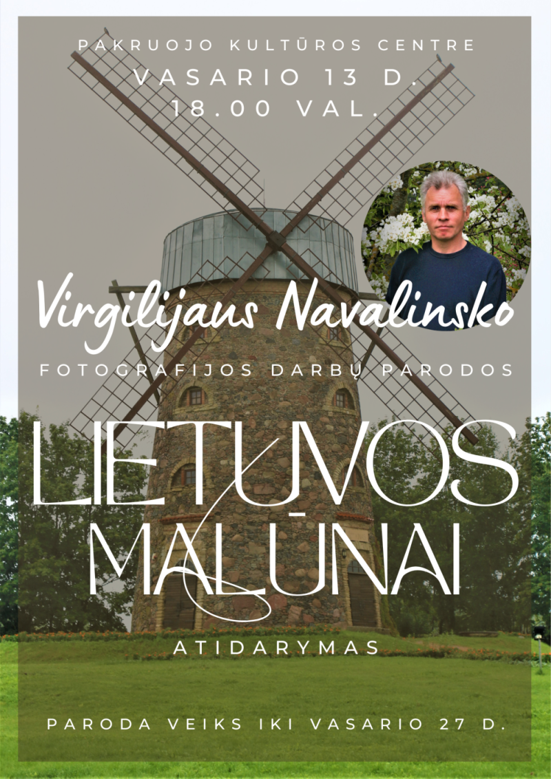 PAKRUOJIS: V. Navalinsko fotografijos darbų paroda „Lietuvos malūnai“