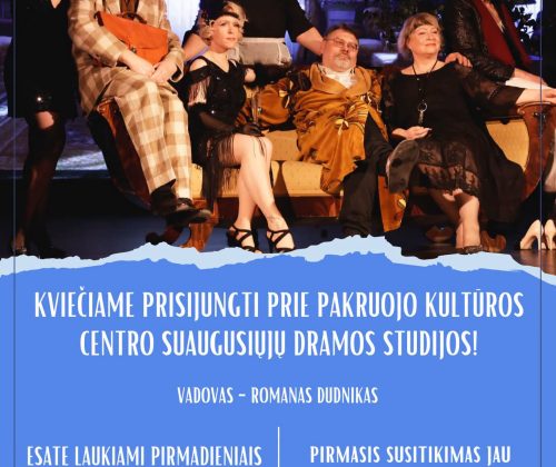 Pakruojo kultūros centro dramos studija kviečia suaugusius prisijungti!